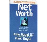 Net Worth John Hagel, Marc Singer (Auteur)
