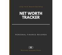Net Worth Tracker & Personal Finance Records: A Monthly Log Book to Track Assets, Liabilities & Portfolio Growth | Financial Register for Debt Reduction and Long-Term Wealth Building