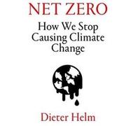 Net Zero: How We Stop Causing Climate Change