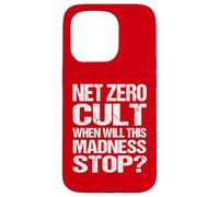 Net Zero Cult Quand Cette Folie s'arrêtera-t-Elle ? - Climate Satire Coque pour iPhone 15 Pro