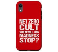 Net Zero Cult Quand Cette Folie s'arrêtera-t-Elle ? - Climate Satire Coque pour iPhone XR