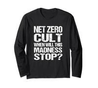 Net Zero Cult Quand Cette Folie s'arrêtera-t-Elle ? - Climate Satire Manche Longue