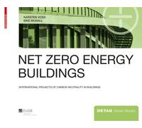 Net Zero Energy Buildings: International Projects Of Carbon Neutrality In Buildings: Detail Green Books (Paperback)