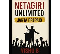 Netagiri Unlimited - Janta Prepaid: Politics is ready to sell everything.