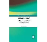 Netanyahu and Likud’s Leaders