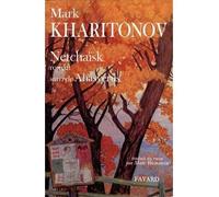 Netchaïsk, suivi de Ahasvérus, Une philosophie provinciale. 2 - Philosophie provinciale Tome 2 - Mark Kharitonov - Fayard - Livre