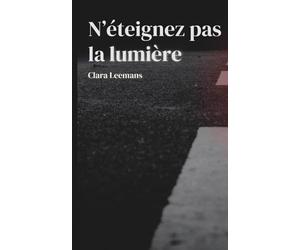 N'éteignez pas la lumière: Qui sait ce qui pourrait arriver...