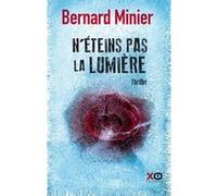 Bernard Minier – N'éteins pas la lumière – Roman – Broché