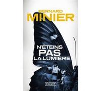 N'éteins pas la lumière Bernard Minier (Auteur)