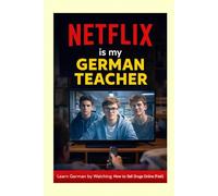 Netflix is my German Teacher - How to Sell Drugs Online (Fast) - 1500 German Words and Sentences: 12 Hours Listening Practice - Prepare for B1/B2 Listening Exam