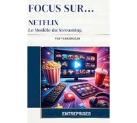 NETFLIX Le Modèle du Streaming