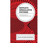 Netflix's Speculative Fictions