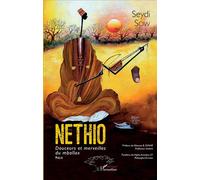 Nethio Douceurs et merveilles du mballax Récit - Récit - Seydi Sow - L'harmattan - broché - Récit