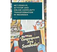 Netizenship, Activism And Online Community Transformation In Indonesia