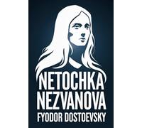 Netochka Nezvanova: A New Translation