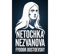Netochka Nezvanova: A New Translation