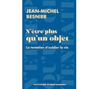 N'être plus qu'un objet : La tentation d'oublier la vie – Teddy Hermann