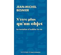 N'être plus qu'un objet La tentation d'oublier la vie - Jean-Michel Besnier - Hermann - broché - Essai