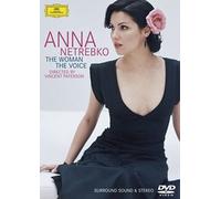Netrebko, Anna - The Woman, The Voice