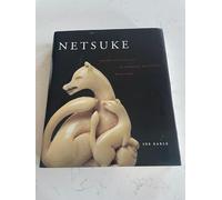 Netsuke: Fantasy and Reality in Japanese Miniature Sculpture