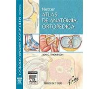Netter Atlas De Anatomia Ortopédica Jon C Thompson (Auteur)