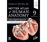 Netter Atlas of Human Anatomy: Classic Regional Approach with Latin Terminology