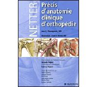 Netter. Précis d'anatomie clinique d'orthopédie - Jon C. Thompson - Elsevier Masson - broché - Etude