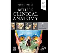 John T. Hansen – Netter's Clinical Anatomy – Professeur émérite de neurobiologie et d'anatomie