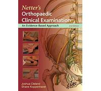 Netter's Orthopaedic Clinical Examination: An Evidence-Based Approach