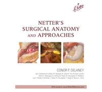 Netter's Surgical Anatomy And Approaches