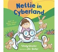 Nettie in Cyberland by Wendy Goucher Wendy Goucher (Auteur)