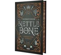 Nettle & Bone, édition collector, tirage limité T. Kingfisher (Auteur), Nicolas Ancion (Traduction), Axelle Demoulin (Traduction)