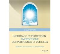 Nettoyage et protection énergétique des personnes et des lieux