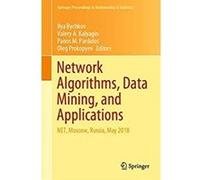 Network Algorithms, Data Mining, and Applications: NET, Moscow, Russia, May 2018 (Springer Proceedings in Mathematics & Statistics Book 315) (English Edition) Format Kindle G