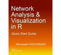 Network Analysis and Visualization in R: Quick Start Guide