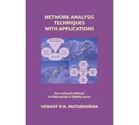 NETWORK ANALYSIS TECHNIQUES WITH APPLICATIONS: Part 4 [Fourth Edition] © KiUkA Books © [ORMS] series