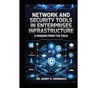 Network and Security Tools in Enterprises Infrastructure: A Wisdom from the Field