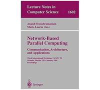 Network-Based Parallel Computing Communication, Architecture, And Applications