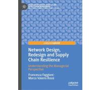Network Design, Redesign and Supply Chain Resilience: Understanding the Managerial Perspective