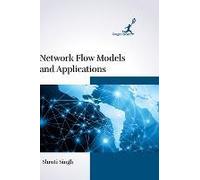 Network Flow Models And Applications