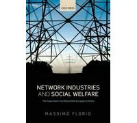 Network Industries And Social Welfare: The Experiment That Reshuffled European Utilities