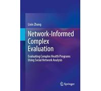 Network-Informed Complex Evaluation: Evaluating Complex Health Programs Using Social Network Analysis