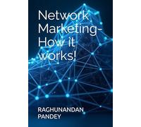 Network Marketing-How it works!