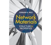 Network Materials: Structure and Properties