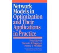 Network Models in Optimization and Their Applications in Practice, Wiley-Interscience Series in Discrete Mathematics and Optimization Darwin Klingman, Fred Glover, Nancy V. Phillips (Auteur)