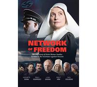 Network of Freedom: The True Story of Sister Helene Studler, Heroine of the Resistance against Nazism