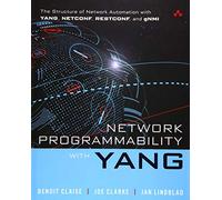 Network Programmability With Yang: The Structure of Network Automation With YANG, NERCOF, RESTCONF, and gNMI
