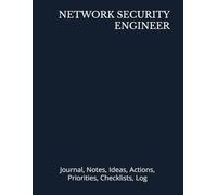 NETWORK SECURITY ENGINEER: Journal, Notes, Ideas, Actions, Priorities, Checklists, Log | Tool for Daily Goal Setting Tracker | Time Management | ... Journal Office Book Gifts for Meetings