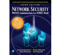 Network Security: Private Communication in a Public World