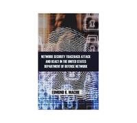 Network Security Traceback Attack And React In The United States Department Of Defense Network